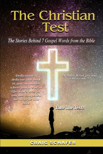 The Christian Test The Stories Behind 7 Gospel Words from the Bible