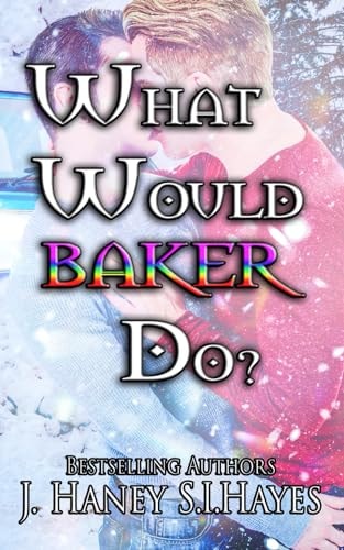 WHAT WOULD BAKER DO?.