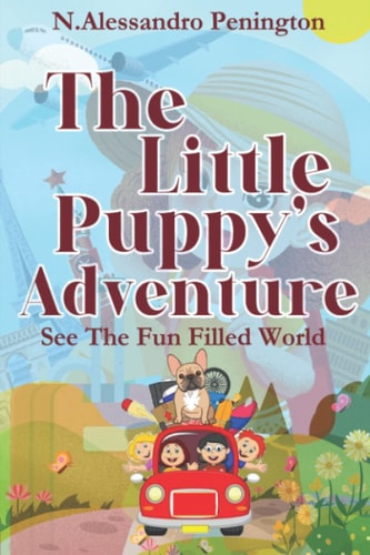 The Little Puppy's Adventure See the Fun Filled World