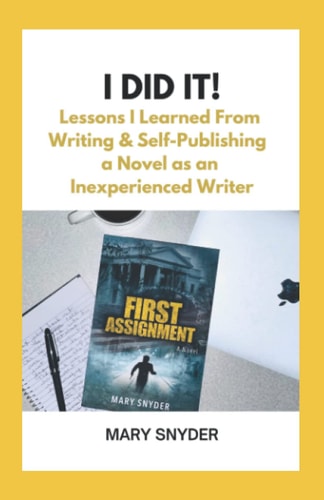 I Did It! Lessons I Learned From Writing & Self-Publishing a Novel as an Inexperienced Writer