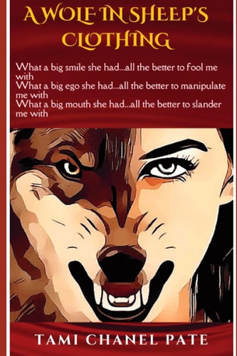 A Wolf in Sheep's Clothing How One Woman Manipulated and Reinvented the Life of Her Best Friend