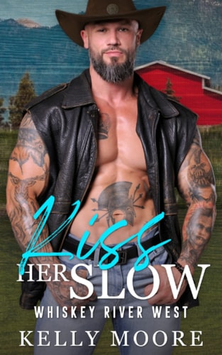 Kiss Her Slow Contemporary Western Romance
