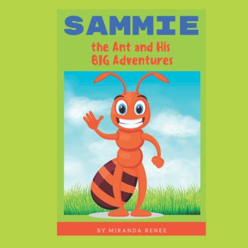 Sammie The Ant and His BIG Adventures
