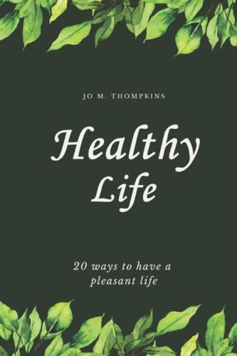 Healthy Life 20 Ways to Have a Pleasant Life
