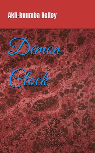 Demon Clock Written By; Akil K.