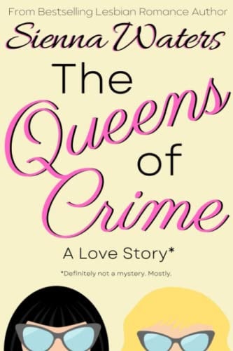 The Queens of Crime A Love Story