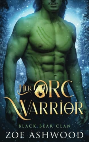 Her Orc Warrior A Monster Fantasy Romance