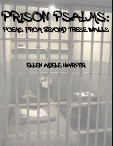 Prison Psalms Poems from Beyond These Walls