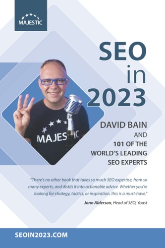 SEO in 2023 101 of the World's Leading SEOs Share Their Number 1, Actionable Tip for 2023