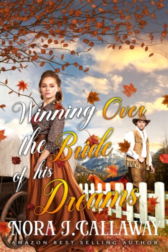 Winning Over the Bride of His Dreams A Western Historical Romance Book