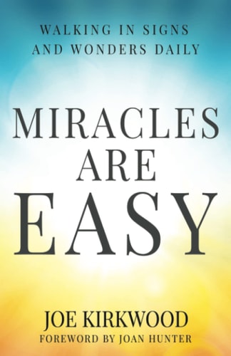 Miracles Are Easy Walking in Signs and Wonders Daily