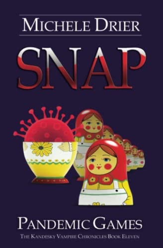 Snap Pandemic Games: Book Eleven in the Kandesky Vampire Chronicles