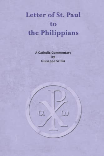 The Letter of St. Paul to the Philippians A Catholic Commentary