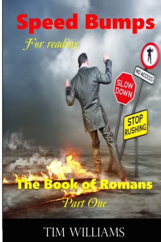 Speedbumps for Reading the Book of Romans Part 1