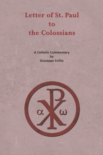 Letter of St. Paul to the Colossians Catholic Reflections