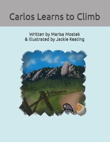 Carlos Learns to Climb A Guinea "Pigture" Book