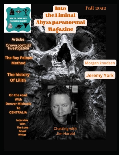 Into the Liminal Abyss Paranormal Magazine Fall 2022