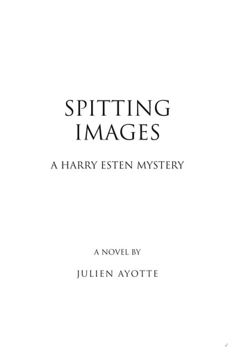 Spitting Images A Harry Esten Mystery