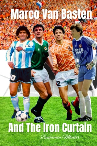 Marco Van Basten and The Iron Curtain