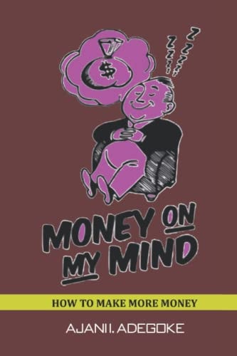 Money on My Mind How To Make More Money