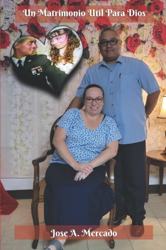 Un Matrimonio Util Para Dios Todavia Dios Restaura