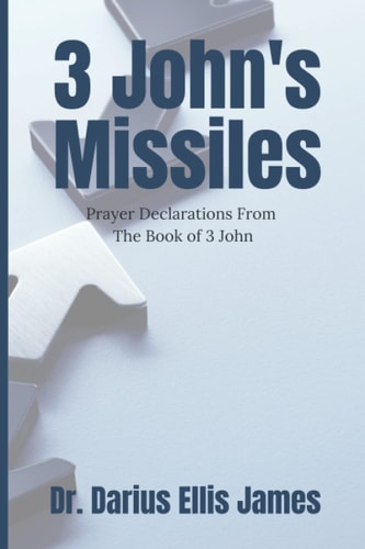 3 John's Missiles Prayer Declarations From The Book of 3 John
