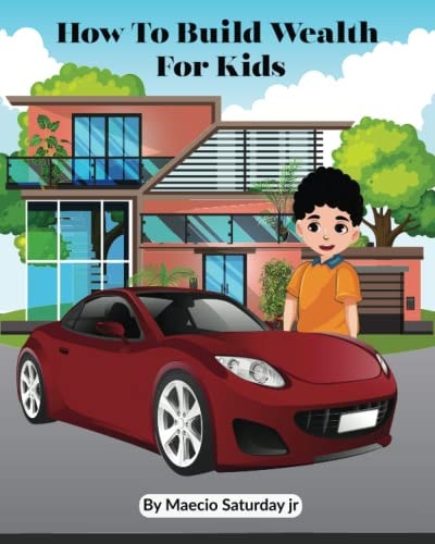 How to Build Wealth for Kids
