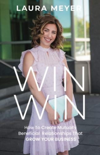 Win Win How To Create Mutually Beneficial Relationships That Grow Your Business