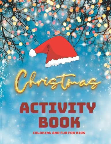 Christmas Activity Book - Coloring and Fun for Kids