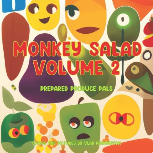 Monkey Salad Volume 2 Prepared Produce Pals