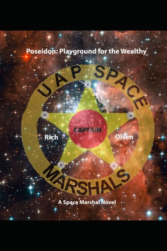 Poseidon Playground for the Wealthy: A Space Marshal Novel