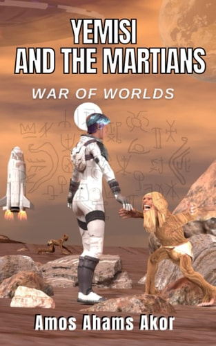 War of Worlds Yemisi and the Martians
