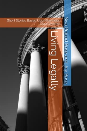 Living Legally Short Stories Based Upon the Indian Court System