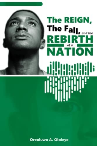 The Reign, the Fall and the Rebirth of a Nation
