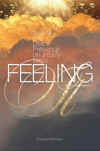 Feeling It Feeling the Divine Presence On A Daily Basis