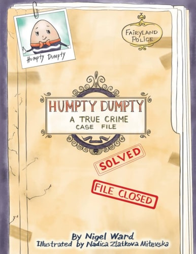 Humpty Dumpty A True Crime Case File