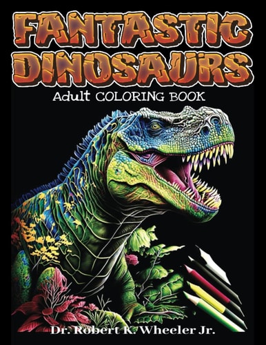 FANTASTIC DINOSAURS Adult Coloring Book