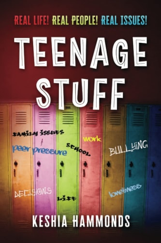 Teenage Stuff Real Life! Real People! Real Issues!