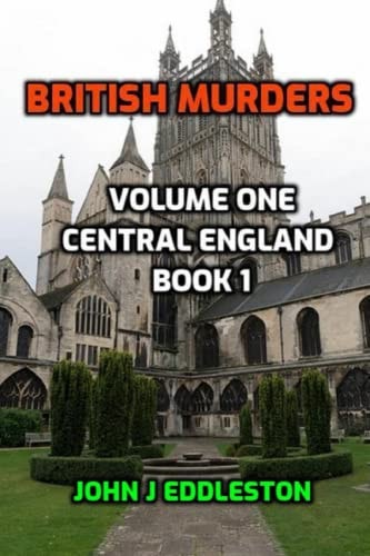 British Murder - Volume One Central England Book One