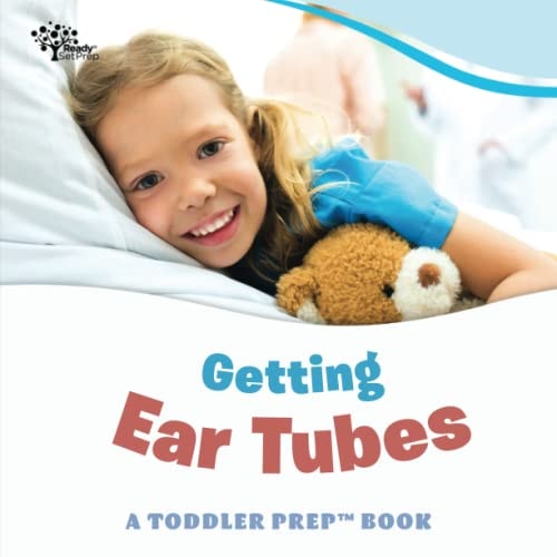 Getting Ear Tubes A Toddler Prep Book