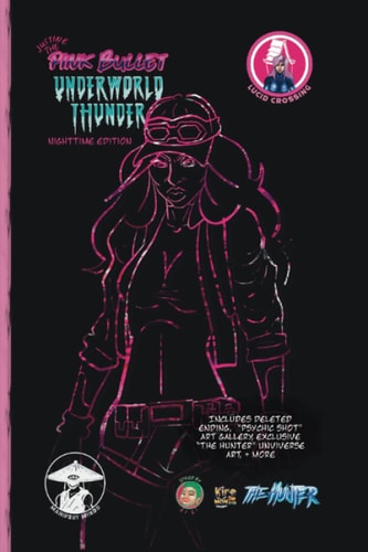 Justine The Pink Bullet Underworld Thunder NightTime Edition