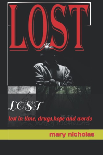 Lost Lost in Time, Drugs, Hope and Words