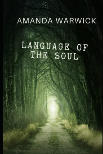 Language of the Soul A Journey to Awakening