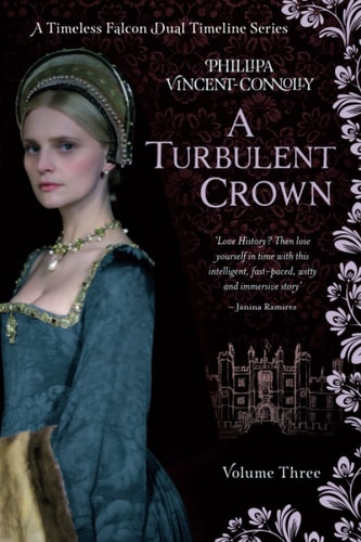 A Turbulent Crown (A Timeless Falcon Dual Timeline Series - Volume Three)
