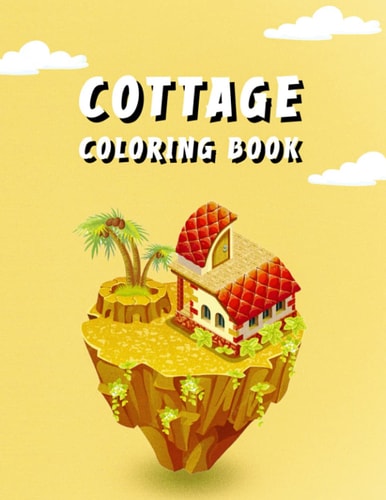 Cottage Coloring Book Country Cottage Art Book For Adults