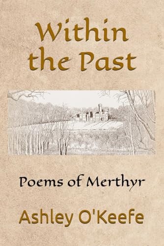 Within the Past Poems of Merthyr