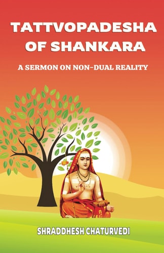 Tattva Upadesha Of Shankara A Sermon on Non-Dual Reality