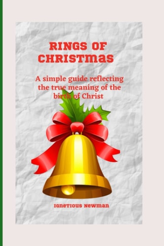 Rings of Christmas A Simple Guide Reflecting the True Meaning of the Birth of Christ