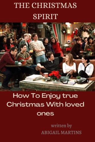 The Christmas Spirit How To Enjoy True Christmas With Loved Ones