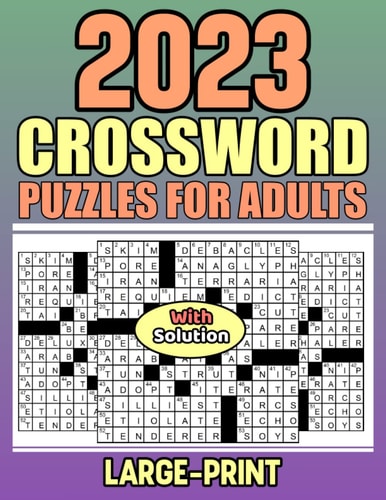2023 Crossword Puzzles For Adults With Solution Easy-Hard Crossword Puzzle Book For Puzzle Lover
